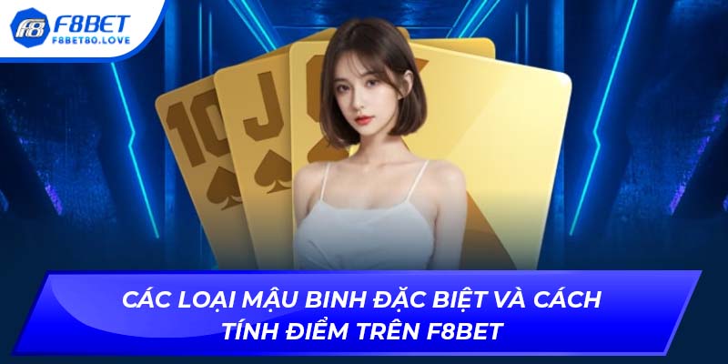 Các loại Mậu Binh đặc biệt và cách tính điểm trên F8BET