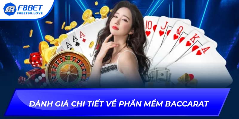 Đánh giá chi tiết về phần mềm Baccarat