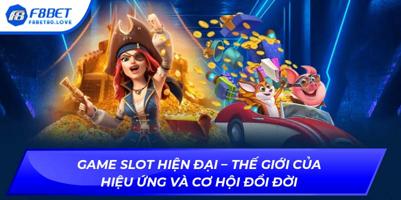 Game slot hiện đại – thế giới của hiệu ứng và cơ hội đổi đời