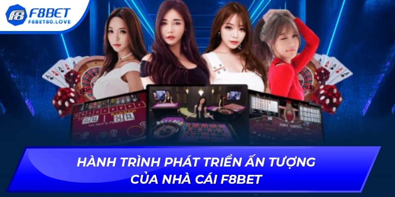 Hành trình phát triển ấn tượng của nhà cái F8BET
