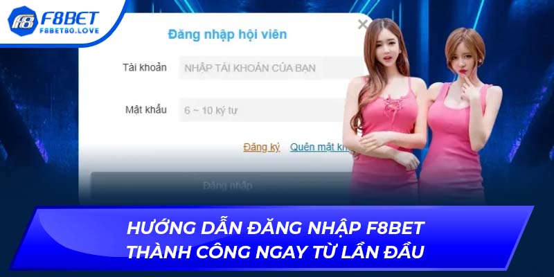 Hướng dẫn Đăng nhập F8BET thành công ngay từ lần đầu