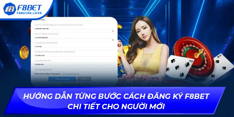Hướng dẫn từng bước cách đăng ký F8BET chi tiết cho người mới