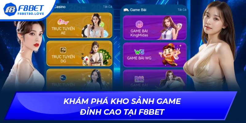 Khám phá kho sảnh game đỉnh cao tại F8BET